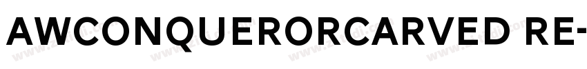AWConquerorCarved Re字体转换